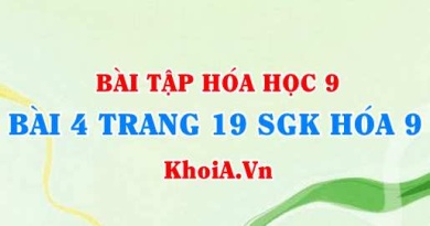 Bài 4 trang 19 SGK Hoá 9: Tính chất Hoá học của Axit Clohidric HCl và Axit Sunfuric H2SO4